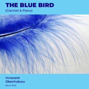 The Blue Bird - Clarinet and Piano by Innocent Okechukwu