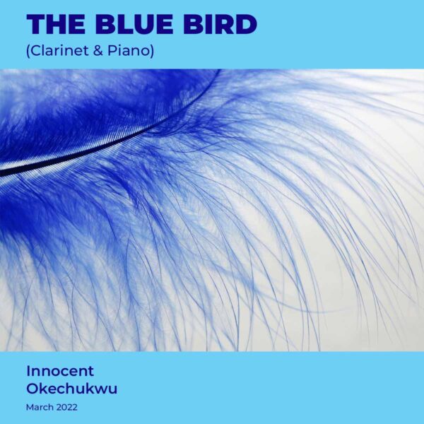 The Blue Bird - Clarinet and Piano by Innocent Okechukwu