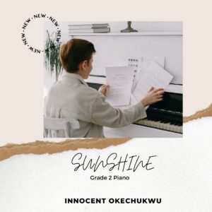 Sunshine Grade 2 Piano by Innocent Okechikwu